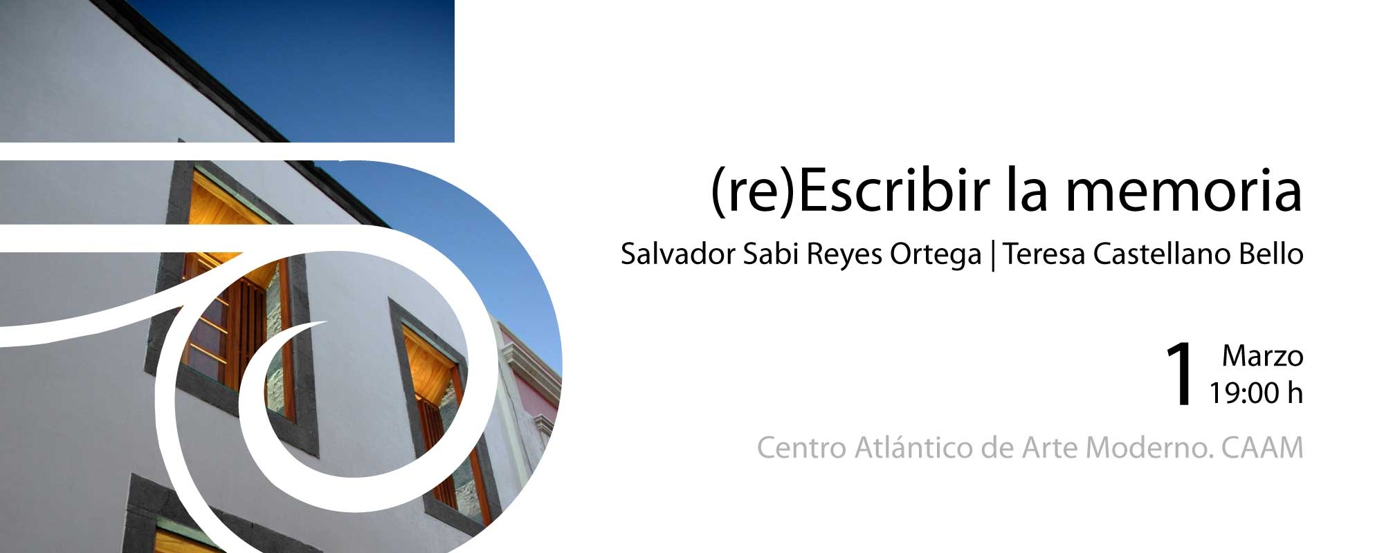 ‘(re)Escribir la memoria’ de Salvador Reyes y Teresa Castellano ‘(re)Escribir la memoria’ de Salvador Reyes y Teresa Castellano