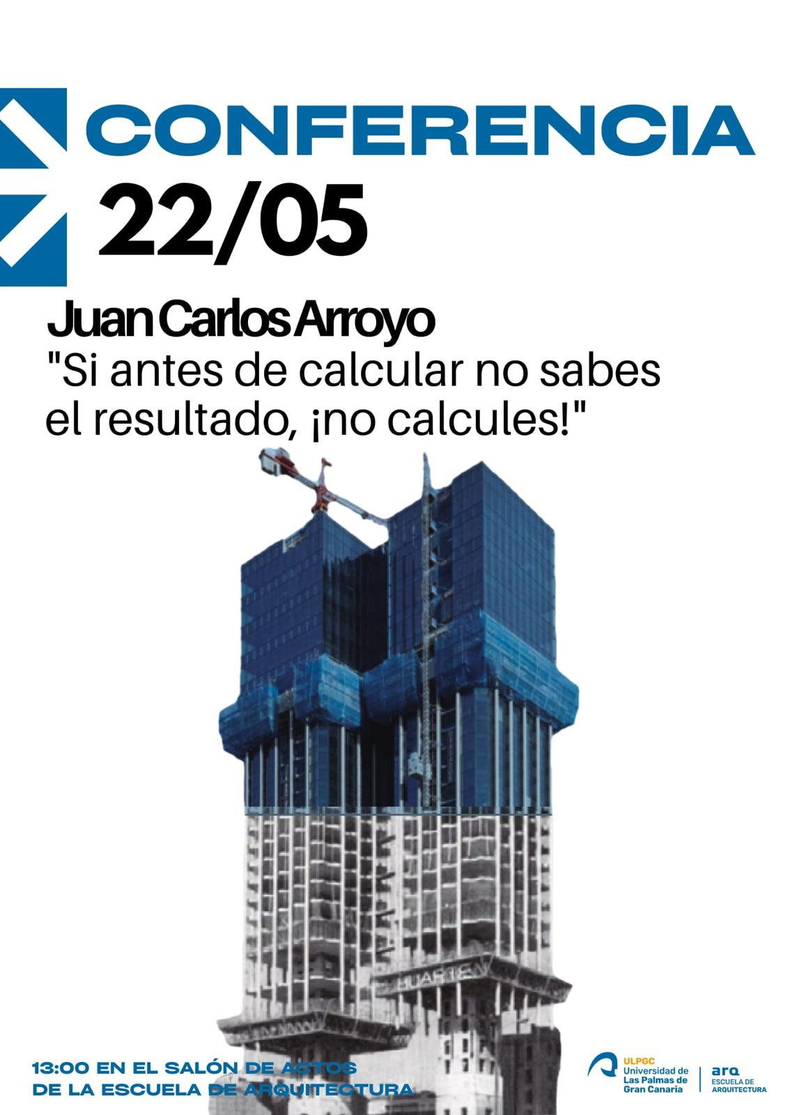Conferencia 'Si antes de calcular no sabes el resultado, ¡no calcules!' de Juan C. Arroyo Portero